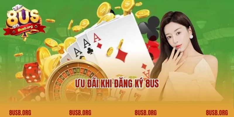 Ưu đãi khi đăng ký 8US